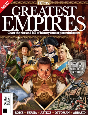 All About History - Greatest Empires by All About History Magazine