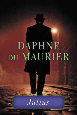 Julius by Daphne du Maurier