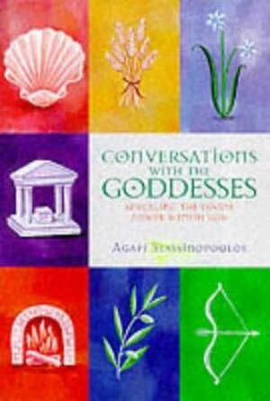 Conversations With the Goddesses by Stassinopoul, Agapi Stassinopoulos, Sarah Wilkins