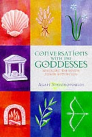 Conversations With the Goddesses by Agapi Stassinopoulos, Sarah Wilkins, Stassinopoul