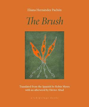 The Brush: Poems by Eliana Hernández-Pachón