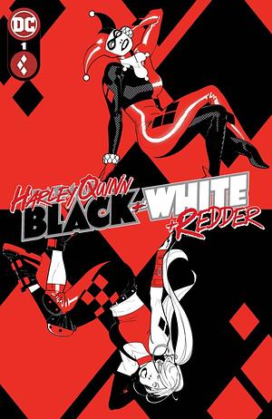 Harley Quinn: Black + White + Redder #1 by Chip Zdarsky