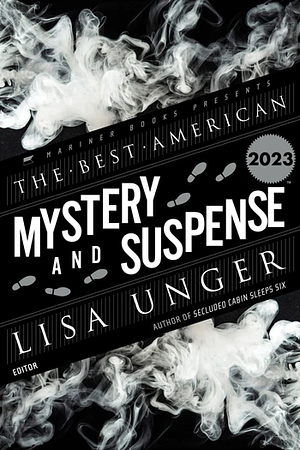 The Best American Mystery and Suspense 2023 by Steph Cha, Lisa Unger