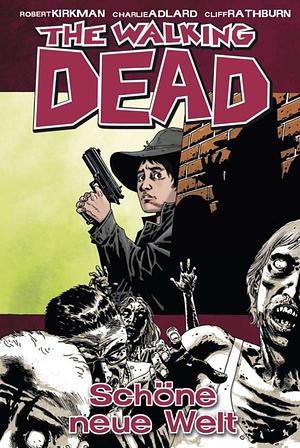 The Walking Dead #12 - Schöne neue Welt by Robert Kirkman