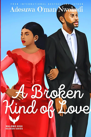 A Broken Kind Of Love by Adesuwa O'man Nwokedi