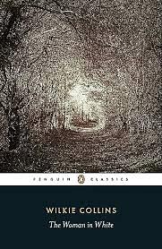 The Woman in White by Wilkie Collins