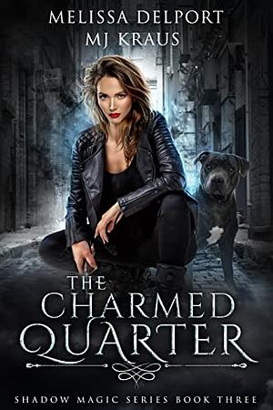  The Charmed Quarter by Melissa Delport