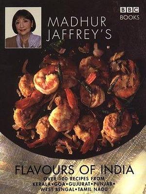 Madhur Jaffrey's Flavours of India by Madhur Jaffrey, Madhur Jaffrey