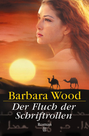 Der Fluch der Schriftrollen by Barbara Wood