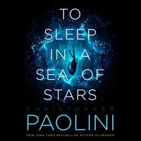 To Sleep in a Sea of Stars by Christopher Paolini