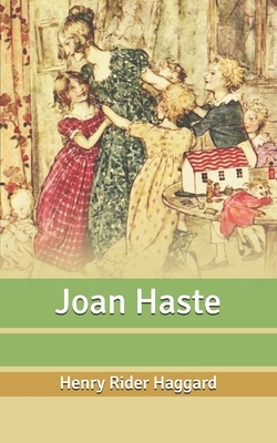 Joan Haste by H. Rider Haggard