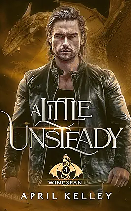 A Little Unsteady by April Kelley