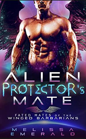 Alien Protector's Mate by Melissa Emerald