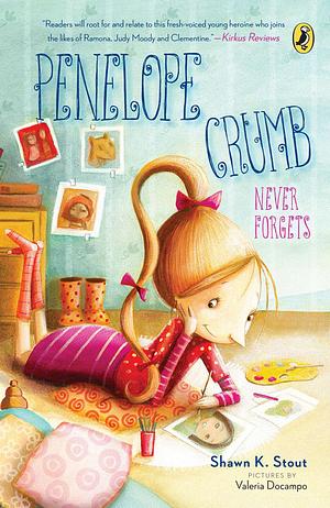 Penelope Crumb Never Forgets by Shawn K. Stout