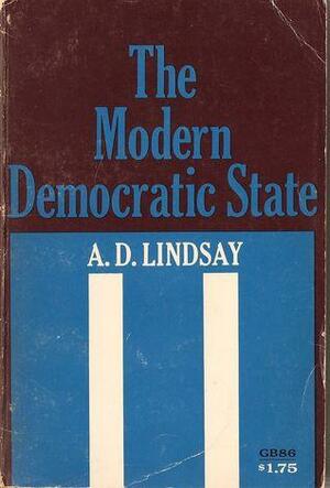 The Modern Democratic State by Alexander Dunlop Lindsay