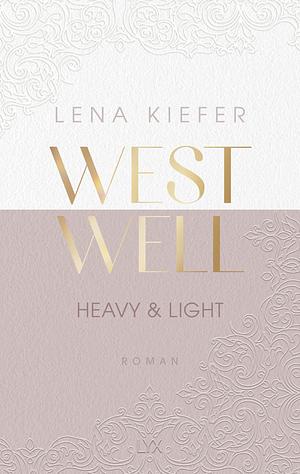 Westwell - heavy &amp; light: Roman by Lena Kiefer