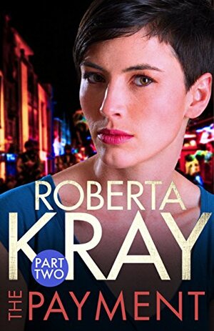 The Payment: Part 2 by Roberta Kray