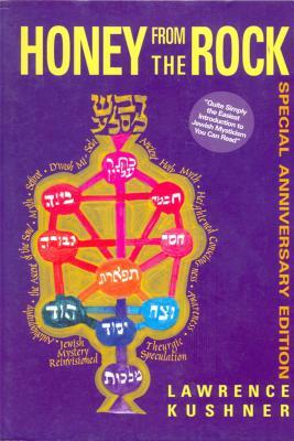 Honey from the Rock: An Easy Introduction to Jewish Mysticism by Lawrence Kushner