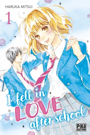 I fell in love after school tome 1 by Haruka Mitsui