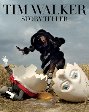 Tim Walker: Story Teller by Tim Walker