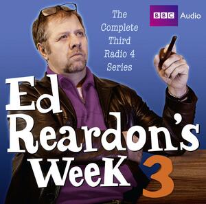 Ed Reardon's Week: The Complete Third Series by Christopher Douglas
