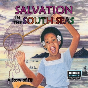 Salvation in the South Seas: A Story of Fiji by Rose-Mae Carvin, Bible Visuals International