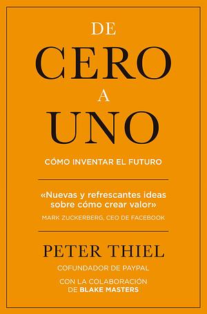 De cero a uno by Peter Thiel