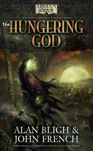 The Hungering God by Alan Bligh, John French