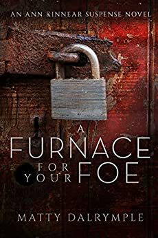 A Furnace for Your Foe by Matty Dalrymple