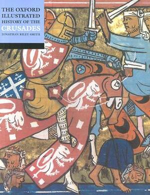 The Oxford Illustrated History of the Crusades by 