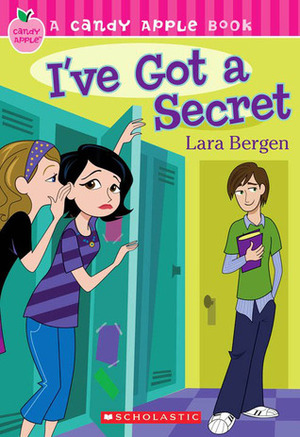 I've Got A Secret by Lara Bergen