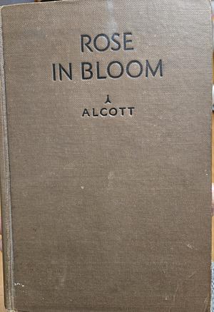 Rose in Bloom by Louisa May Alcott