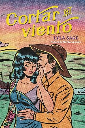Cortar el viento by Lyla Sage