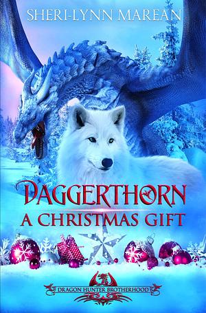 Daggerthorn: A Christmas Gift by Sheri-Lynn Marean, Sheri-Lynn Marean
