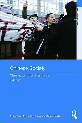 Chinese Society: Change, Conflict and Resistance by 