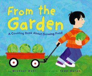 From The Garden: A Counting Book About Growing Food by Michael Dahl
