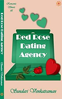 Red Rose Dating Agency by Sundari Venkatraman