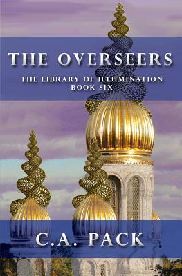 The Overseers by C. a. Pack