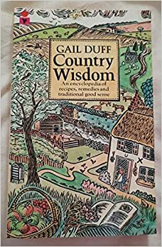 Country Wisdom by Gail Duff