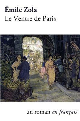 Le Ventre de Paris by Émile Zola