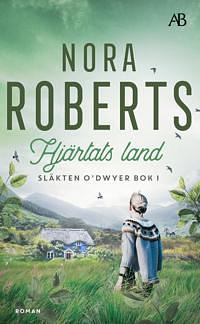 Hjärtats land (Släkten O'Dwyer, #1) by Nora Roberts