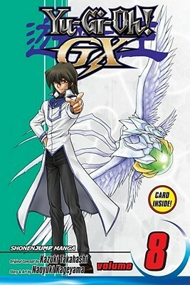 Yu-Gi-Oh! GX, Vol. 8 by Kazuki Takahashi, Naoyuki Kageyama