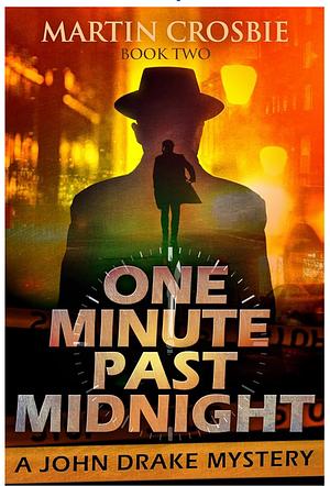 One Minute Past Midnight by Martin Crosbie