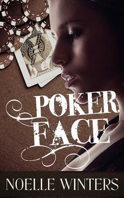 Poker Face by Noelle Winters