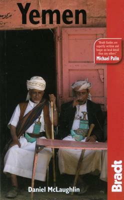 Yemen: The Bradt Travel Guide by Daniel McLaughlin