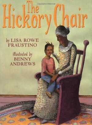 The Hickory Chair by Benny Andrews, Lisa Rowe Fraustino