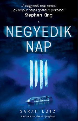 A negyedik nap by Sarah Lotz