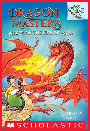 Power of the Fire Dragon: A Branches Book by Tracey West, Graham Howells