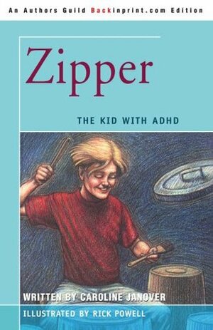 Zipper: The Kid with ADHD by Rick Powell, Caroline D. Janover
