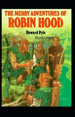 The Merry Adventures of Robin Hood Illustrated by Howard Pyle